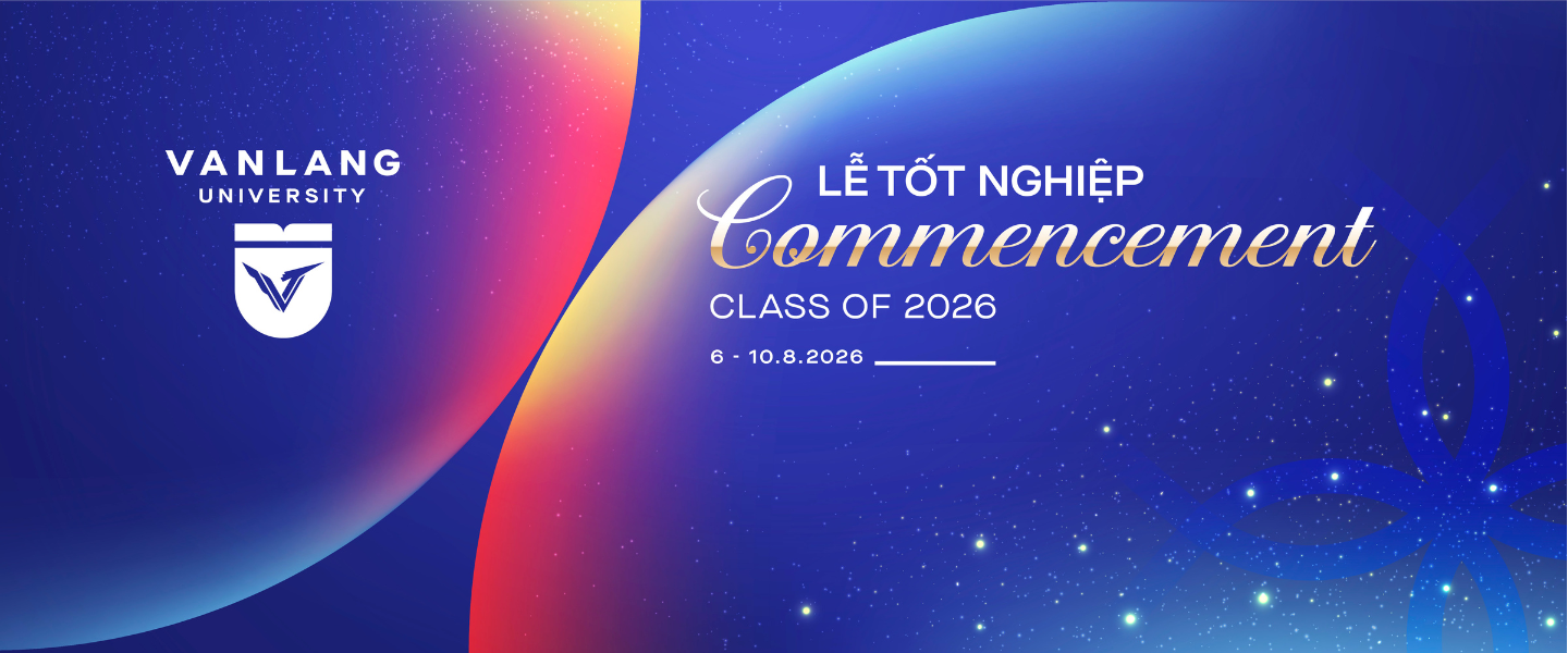 Lễ Tốt Nghiệp 2026 - Trường Đại học Văn Lang